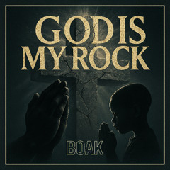 God is my Rock