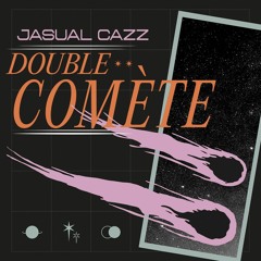 PREMIERE: Jasual Cazz - Double Comète (KX9000 Disco Remix)[Chuwanaga]