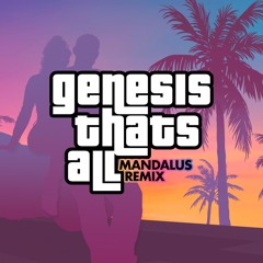 Genesis - That's All (Mandalus Remix) - Trailer Version
