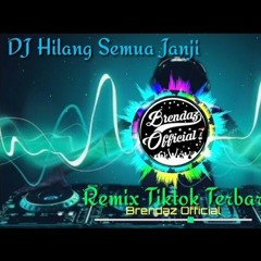 DJ VIRAL HILANG SEMUA JANJI REMIX FULLBASS 2020