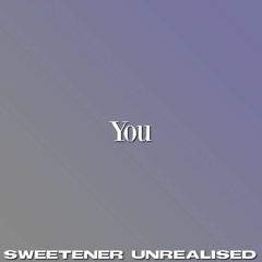You - Swt Unrealised