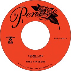 Thee Sinseers-Seems like