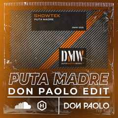 Showtek - Puta Madre (Don Paolo TECHNO Edit)