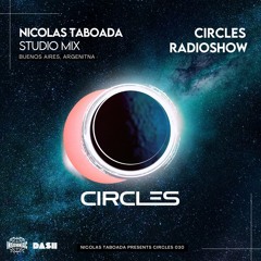 CIRCLES030 - Circles Radioshow - Nicolas Taboada studio mix from Buenos Aires, Argentina