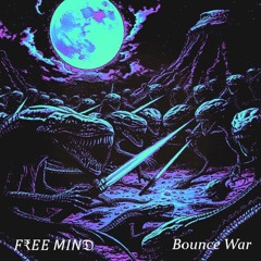 Free Mind - Bounce War