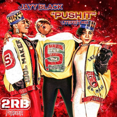 Jayy Black - PUSH IT