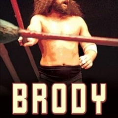 FREE EBOOK √ Brody: The Triumph and Tragedy of Wrestling’s Rebel by  Larry Matysik,Ba