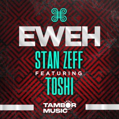 Stan Zeff, Toshi - EWEH (Main Mix)