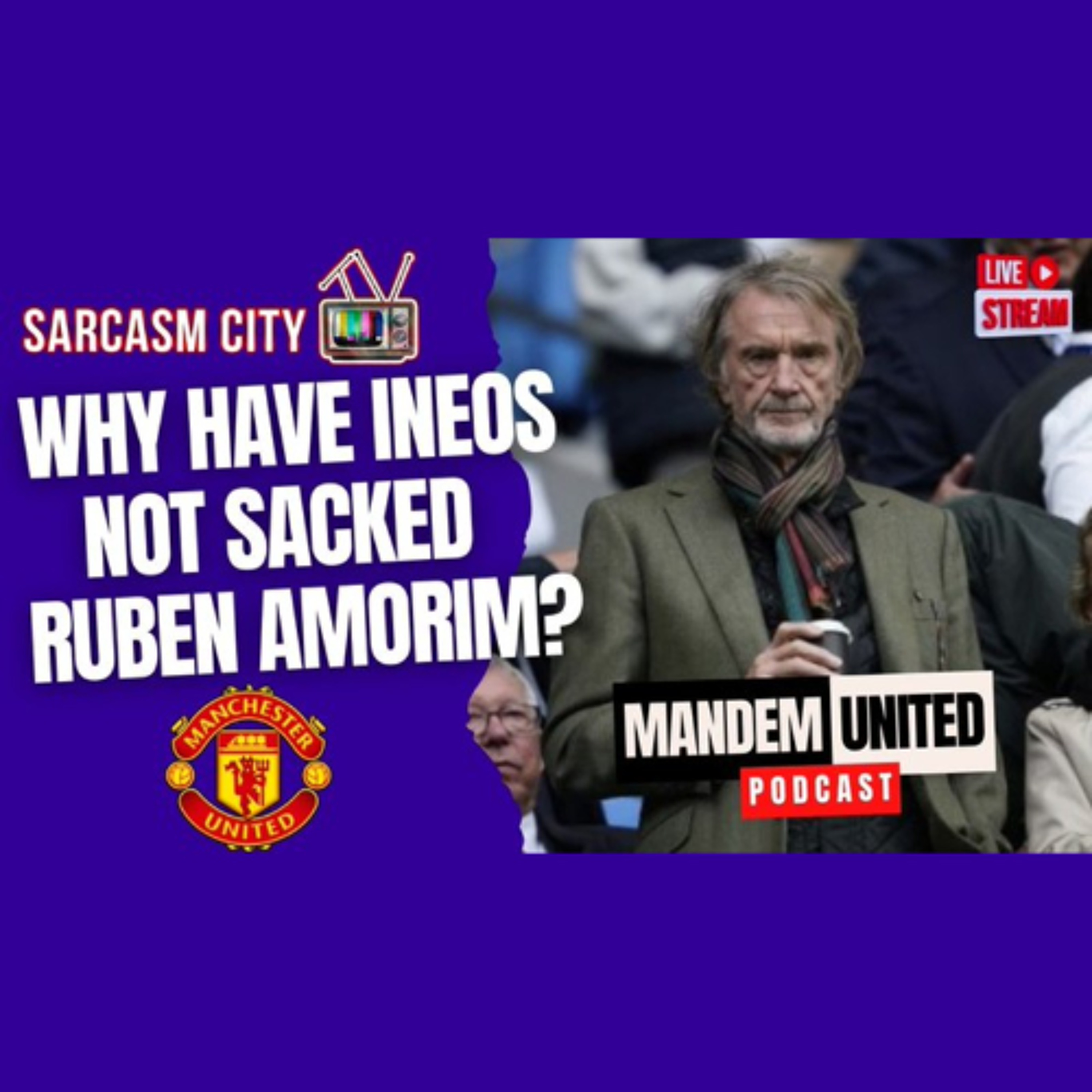 WHY HAVE INEOS NOT SACKED RUBEN AMORIM? - ManDem United Podcast