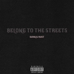 Suhn & Hust - Belong To The Streets