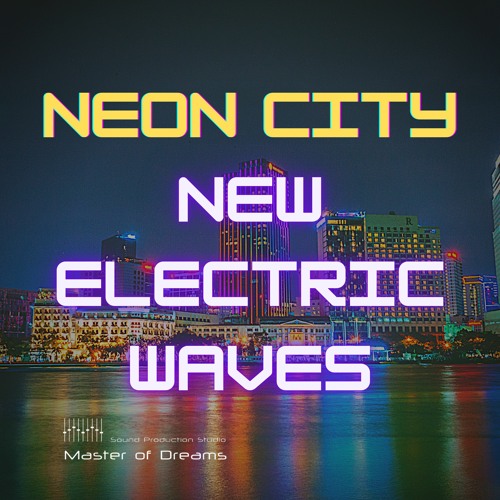 New Electric Waves - Neon City Night