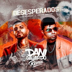 Rauw Alejandro x Chencho Corleone - Desesperados (Dani Gallardo Remix)
