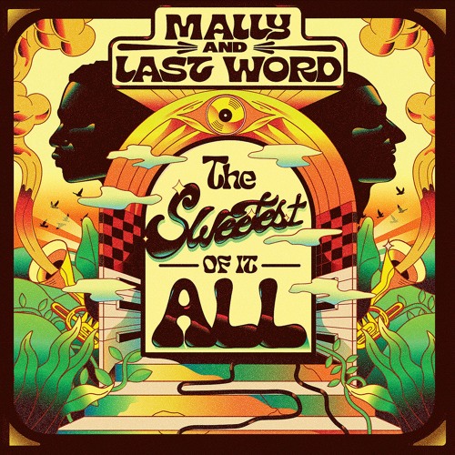 MaLLy & Last Word - The Sweetest of It All