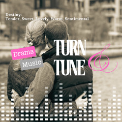 [Drama] Destiny | Tender and Lovely Moments by Turn & Tune