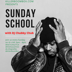 THE SCHOOL BRUNCH (5-3-20)DJ CHUBBY CHUB @KILLERBOOMBOX