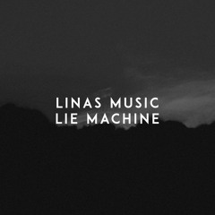 Linas Music - Lie Machine