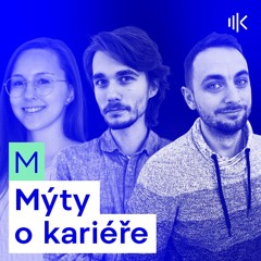 #35 Jak se nestresovat z kariérních mýtů, část první