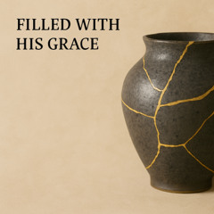 Filled By His Grace