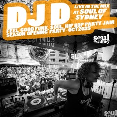 DJ D at SOUL OF SYDNEY (Oct 25) | Funk, Soul, Hip Hop Party Vibes | SOS#434