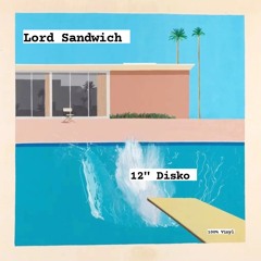 Lord Sandwich - 12" Disko