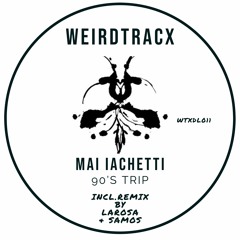 Mai Iachetti - 90s Trip (LaRosa remix)
