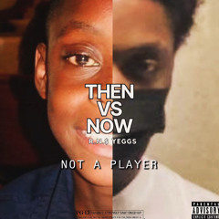 THEN: Not a Player