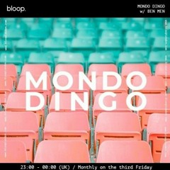 MONDO DINGO w/ BEN MEN - 21.06.24