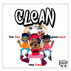 Clean feat Troy King, Rahim Khilar