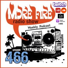 More Fire Show Ep466 (Full Show) June 20th 2024 Hosted By Crossfire From Unity Sound