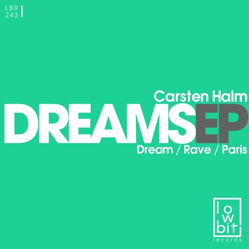 PREMIERE: Carsten Halm - Paris (Original Mix) [Lowbit]