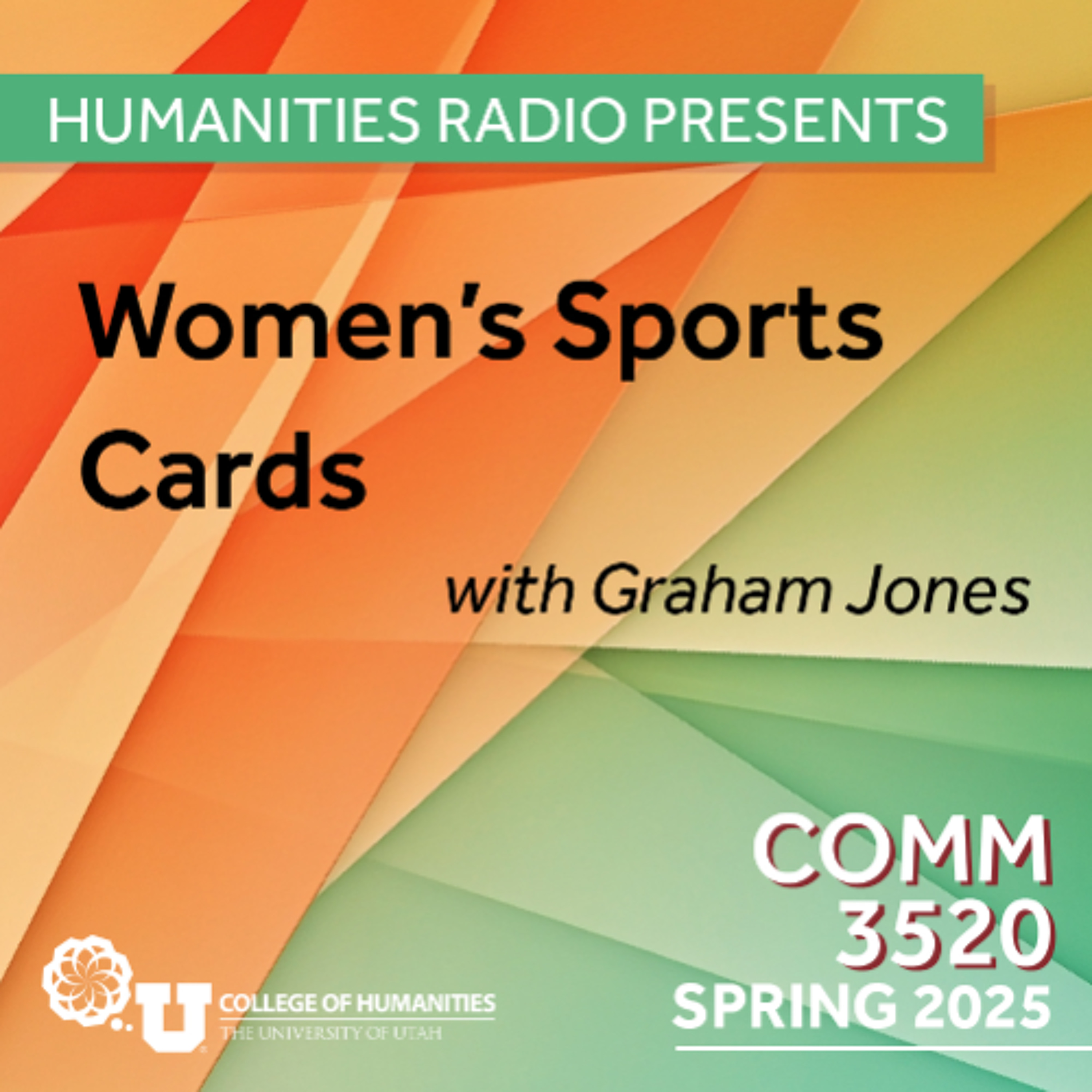 Humanities Radio Presents Comm 3520: Women Sports Cards with Graham Jones episode artwork