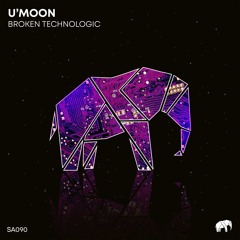 U'Moon - Broken Technologic (Original Mix)