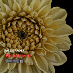 Hello friend ( Original mix )
