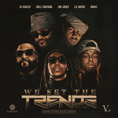 Jim Jones, Lil Wayne & DJ Khaled (feat. Migos & ‎Juelz Santana) - We Set The Trends (Remix)