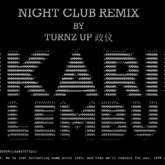 【Kari Lembu NIGHT CLUB REMIX】(Remix by TURNZ UP 政仪)
