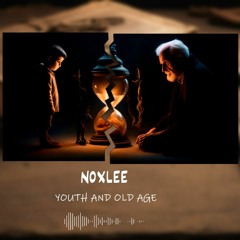 NOXLEE - Youth and Old Age