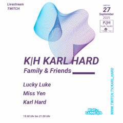 Karl Hard - KH Karl Hard Family & Friends 27.09.25