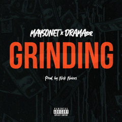 Maysonet - GRINDING ft. DRAMAB2R (Prod. NickNoizes)