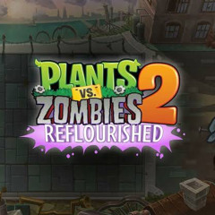 PvZ 2 Reflourished OST: Steam Ages Ultimate Battle.mp3