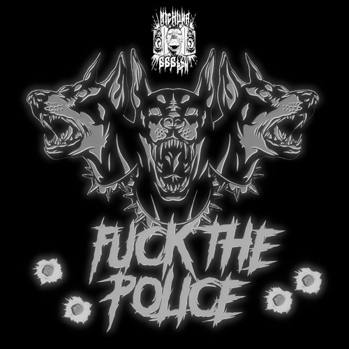 michuwa - FCK THE POLICE [FREE DL]