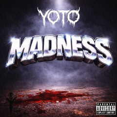 YOTO -  MADNESS (FREE DL)