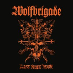 Wolfbrigade "Life Knife Death"