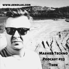 Mashed Techno Podcast #23 with Tsen
