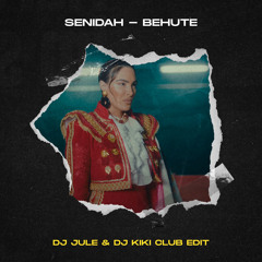 SENIDAH - BEHUTE (DJ JULE & DJ KIKI CLUB EDIT)