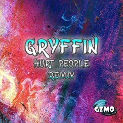 Gryffin - Hurt People (GZMO Remix)