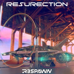 R3SPAWN - RESURECTION
