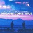 Dreams Come True - Mike Williams & Tungevaag (Auro Remix)