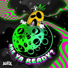 XOTIX - ARE YA READY?