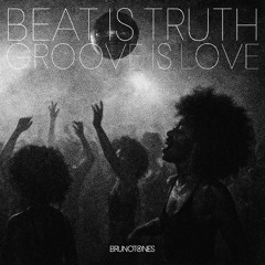 Beat is Truth - Groove is Love