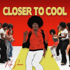 Closer To Cool